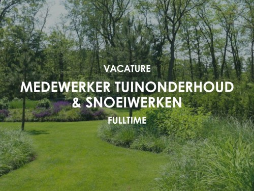 Vacature: Medewerker tuinonderhoud & snoeiwerken fulltime