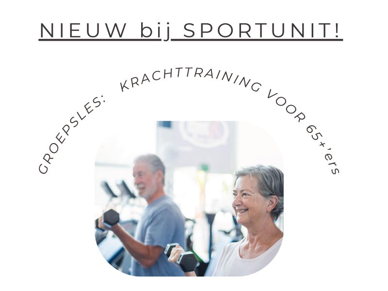 Nieuw bij Sportunit! Groepsles krachttraining voor 65+'ers